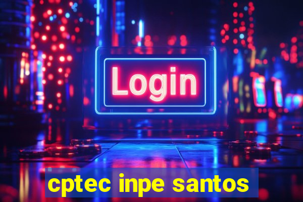 cptec inpe santos